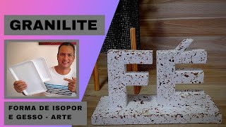 COMO FAZER GRANILITE com Forma de Isopor e GessoConcreto Molde de Letra Fé 3D [upl. by Lora]