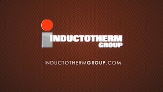 Inductotherm Group  Metal Is What You Make Of It [upl. by Kola244]