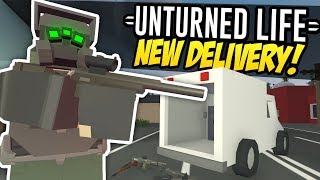 NEW DELIVERY  Unturned Life Roleplay 242 [upl. by Nylcoj]