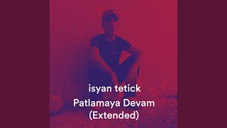 Patlamaya Devam Extended [upl. by Edmund]