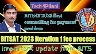 BITSAT 2023 iteration 1 fee processBITSAT 2023 Counselling Process ExplainedTech4PilaniBits [upl. by Adirehs308]