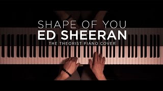 Ed Sheeran  Shape of You  The Theorist Piano Cover [upl. by Neela]