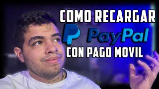 Como RECARGAR PayPal Con PAGO MOVIL🤑 VENEZUELA 2024😎 [upl. by Lynad739]