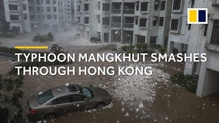 Typhoon Mangkhut smashes through Hong Kong [upl. by Revart]