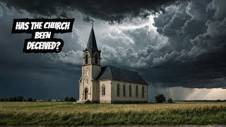 Can The Church Be Deceived [upl. by Lenna607]