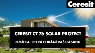 Ceresit CT 76 SOLAR PROTECT  omítka která chrání Vaší fasádu [upl. by Esmerelda]