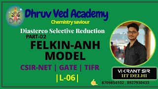 Reagents Lect06  FELKINANH MODEL Part2  CSIRNET  GATE  TIFR [upl. by Lovash168]