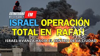 NOTICIAS ISRAEL  ÚLTIMA HORA  ISRAEL LANZA UNA OPERACIÓN TOTAL SOBRE RAFAH Y EL NORTE DE GAZA [upl. by Luoar]