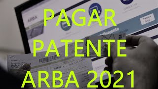 PAGAR PATENTE ARBA 2021 con HOMEBANKING [upl. by Haneeja]