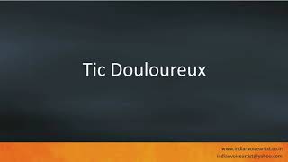 Pronunciation of the words quotTic Douloureuxquot [upl. by Ynned]