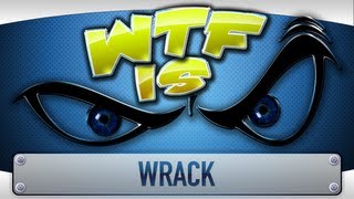 ► WTF Is  Wrack  Beta [upl. by Immanuel]