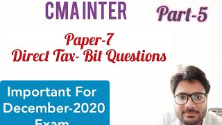 CMA Inter I Direct Tax I Bit Question I Part5 [upl. by Lap]