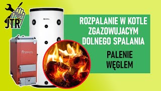 Rozpalanie w kotle zgazowującym dolnego spalania Palenie węglem MPM DS Brak dymu z komina [upl. by Luapnoj]