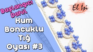 Kum Boncuklu Tığ Oyası Modeli Yapılışı 3 HD Kalite [upl. by Saberio]