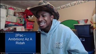 2pac  ambitionz az a ridah REACTION [upl. by Cowan66]