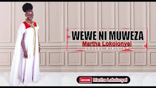 WEWE NI MUWEZABY PST MARTHA LOKOLONYEI [upl. by Laetitia939]