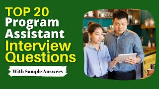 Program Assistant Interview Questions and Answers for 2024 [upl. by Stephan30]