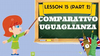 Corso di inglese 15 3 COMPARATIVO UGUAGLIANZA [upl. by Calv]