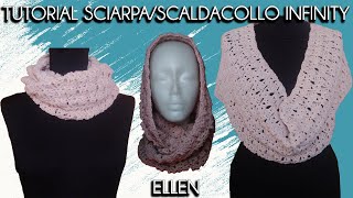 DIY SciarpaScaldacollo quotInfinityquot ad uncinetto Ellen facile e veloce [upl. by Nidak]