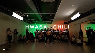 HWASA  CHILI Seungyeon Choreography [upl. by Flita]