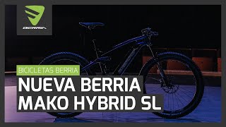 MAKO HYBRID SL 2022  BERRIA BIKE 2022 [upl. by Atsok]