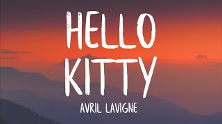 Avril Lavigne  Hello Kitty Lyrics [upl. by Akamahs344]