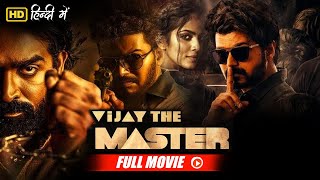 Vijay Sethupathis South Blockbuster Vijay The Master Full Movie Hindi Dubbed  Vijay amp Malavika [upl. by Reagan]