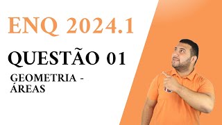 ENQ 20241  QUESTÃO 01  GEOMETRIA  RESOLUÇÃO [upl. by Terence]