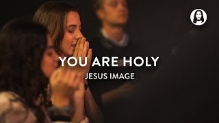 You Are Holy  Jesus Image [upl. by Feilak]