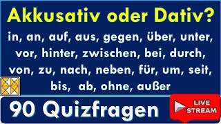 90 Quizsätze zu Präpositionen mit Akkusativ undoder Dativ  Livestreaming 16092023 [upl. by Fletch]