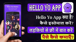 Hello Yo App  Hello Yo App Kaise Chalaye  hello yo app se paise kaise kamaye  hello yo [upl. by Fortunna181]