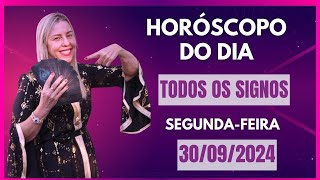 Horóscopo de hoje 300924 SEGUNDAFEIRA previsão para todos os signos amor saúde dinheiro [upl. by Resor]