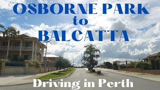 Driving in Perth  OSBORNE PARK to BALCATTA  Western Australia [upl. by Fosque]