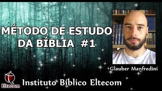 Método de estudo da Bíblia 1 Glauber Manfredini [upl. by Elleinod625]