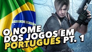 O NOME DOS JOGOS EM PORTUGUÊS [upl. by Athenian840]