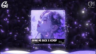 Bring Me Back x KCMDP  QTrung Remix  Nhạc Nền Hot TikTok Remix Mới Nhất 2024 [upl. by Meirrak]