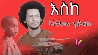 New eritrean music kiflom Yikalo እስከ 2021 [upl. by Ahseryt]