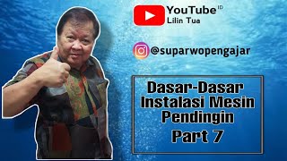 DasarDasar Installasi Mesin Pendingin di Kapal Niaga 7  Lilin Tua mesin installasi kapal [upl. by Sidhu710]