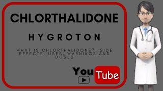 💊 what is CHLORTHALIDONE used for Uses dosage and side effects of chlorthalidone 50 mg Hygroton [upl. by Yendirb]