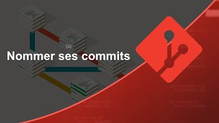 Comprendre Git 1318  Nommer ses commits [upl. by Nnaeilsel]