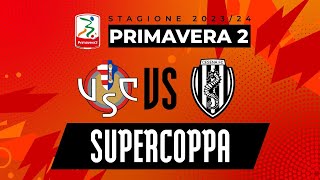 CREMONESE VS CESENA  SUPERCOPPA PRIMAVERA 2 [upl. by Gwendolyn408]