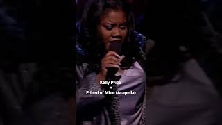 KellyPrice  Friend of Mine  ACAPELLA [upl. by Sorce]