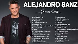 Alejandro Sanz  Mejores Canciones II 30 GRANDES ÉXITOS BALADAS INMORTAL II MIX ROMANTICA [upl. by Elgna420]