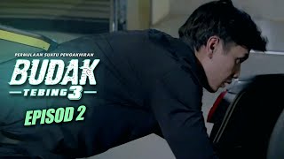 HIGHLIGHT Episod 2  Aku Dah Lama Tak Puas Hati Dengan Kau  Budak Tebing 3 2022 [upl. by Eenel]