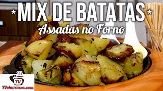 Como Fazer Mix de Batatas Assadas no Forno  Tv Churrasco [upl. by Yaned100]