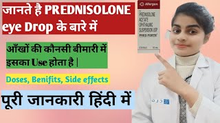 जानते है PREDNISOLONE eye drop के बारे में  uses  doses  side effects  Optometry solution [upl. by Platas]