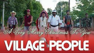 Village People  A Very Merry Christmas To You Official 4K Video [upl. by Edgard205]