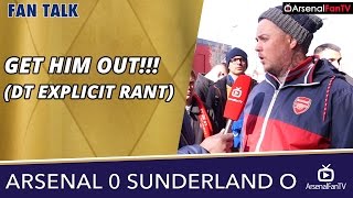 Arsenal v Sunderland Away 00  GET HIM OUT DT EXPLICIT RANT [upl. by Lombardi]