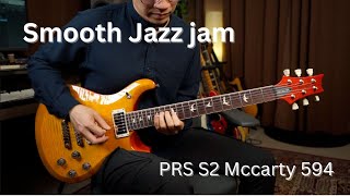 Smooth jazz with PRS S2 Mccarty 594 [upl. by Daye]