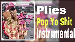 Plies  Pop Yo Shit Instrumental [upl. by Lawrenson266]